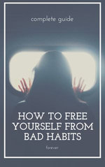How To Free Yourself From Bad Habits