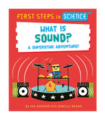 First Steps in Science: What Is Sound?