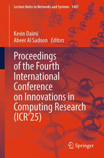 Proceedings of the Fourth International Conference on Innovations in Computing Research (ICR’25)