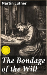 The Bondage of the Will