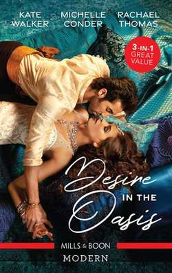 Desire In The Oasis/Destined for the Desert King/Hidden in the Sheikh's Harem/Claimed by the Sheikh