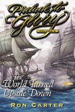 Prelude to Glory, Vol. 6: The World Turned Upside Down