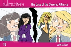 Bad Machinery Vol. 10: The Case of the Severed Alliance, Pocket Edition Bad Machinery Vol. 10: The Case of the Severed Alliance, Pocket Edition