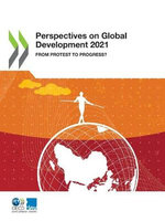 Perspectives on Global Development 2021 from Protest to Progress?
