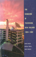 The Remaking of Television New Zealand 1984-1992
