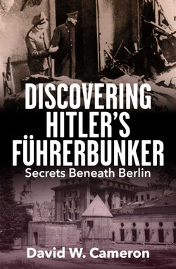 Discovering Hitler's Fuehrerbunker Discovering Hitler's Fuehrerbunker