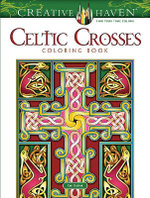 Creative Haven Coloring Book : Celtic Crosses