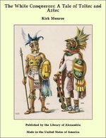 The White Conquerors: A Tale of Toltec and Aztec