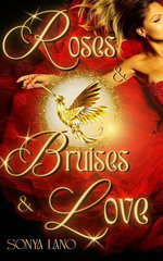 Roses and Bruises and Love
