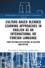 Culture-Based Blended Learning Approaches in English as an International or Foreign Language Culture-Based Blended Learning Approaches in English as an International or Foreign Language