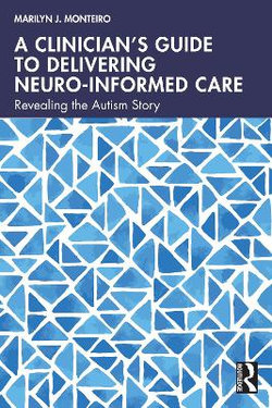 A Clinician's Guide to Delivering Neuro-Informed Care