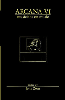 Arcana VI: Musicians on Music
