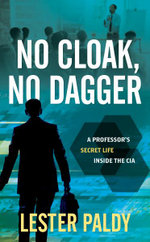 No Cloak, No Dagger No Cloak, No Dagger