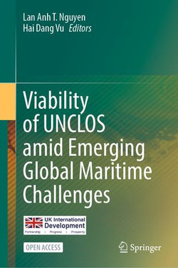 Viability of UNCLOS amid Emerging Global Maritime Challenges