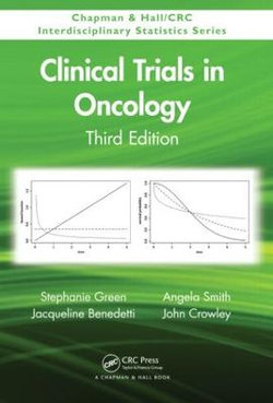 Clinical Trials in Oncology, Third Edition