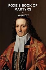 Foxe's Book of Martyrs