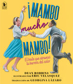 !Mambo mucho mambo! El baile que atraveso la barrera del color