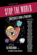 STOP THE WORLD: Snapshots from a Pandemic