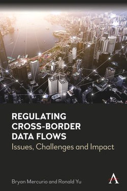 Regulating Cross-Border Data Flows Regulating Cross-Border Data Flows