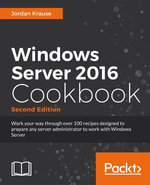 Windows Server 2016 Cookbook