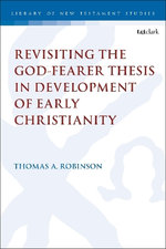 Revisiting the God-fearer Thesis in the Development of Early Christianity