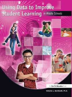 Using Data to Improve Student Learning in Middle School Using Data to Improve Student Learning in Middle School