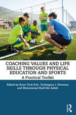 Coaching Values and Life Skills through Physical Education and Sports