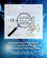 Forensic Practitioner's Guide to the Interpretation of Complex DNA Profiles