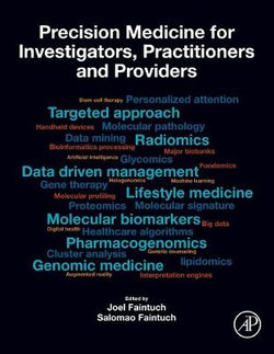 Precision Medicine for Investigators, Practitioners and Providers