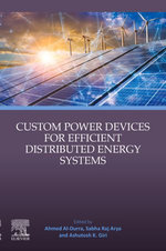 Custom Power Devices for Efficient Distributed Energy Systems