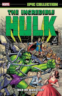 Incredible Hulk Epic Collection: Man or Monster? [new Printing]