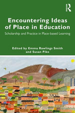 Encountering Ideas of Place in Education Encountering Ideas of Place in Education