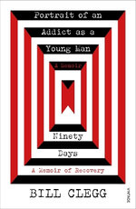 Portrait of an Addict as a Young Man and Ninety Days