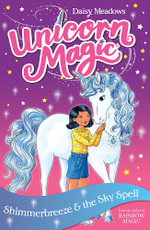 Unicorn Magic : Shimmerbreeze and the Sky Spell