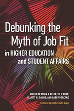 Debunking the Myth of Job Fit in Higher Education and Student Affairs