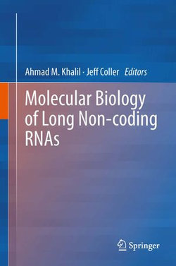 Molecular Biology of Long Non-coding RNAs Molecular Biology of Long Non-coding RNAs