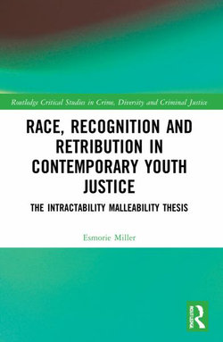 Race, Recognition and Retribution in Contemporary Youth Justice
