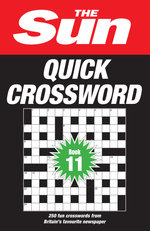 The Sun Quick Crossword Book 11: 250 Fun Crosswords from Britain's Favourite Newspaper (the Sun Puzzle Books)