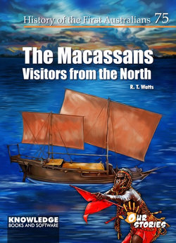 The Macassans Visitors from the North The Macassans Visitors from the North