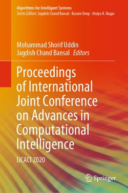 Proceedings of International Joint Conference on Advances in Computational Intelligence Proceedings of International Joint Conference on Advances in Computational Intelligence