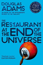 The Restaurant at the End of the Universe The Restaurant at the End of the Universe
