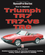 How to Improve Triumph TR7, TR7-V8 and TR8