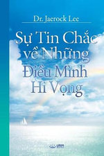 Sự Tin Chắc về Những Điều Minh Hi Vọng(Vietnamese)