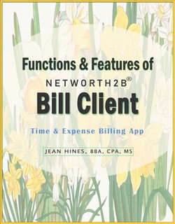 Functions & Features of NetWorth2B Bill Client – Time & Expense Billing App
