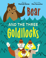 Bear and the Three Goldilocks