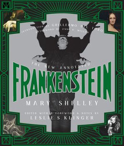 The New Annotated Frankenstein (The Annotated Books)