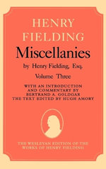 Miscellanies by Henry Fielding, Esq: Volume Three