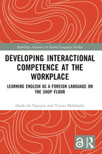 Developing Interactional Competence at the Workplace
