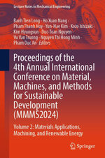Proceedings of the 4th Annual International Conference on Material, Machines, and Methods for Sustainable Development (MMMS2024)