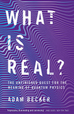 What Is Real?